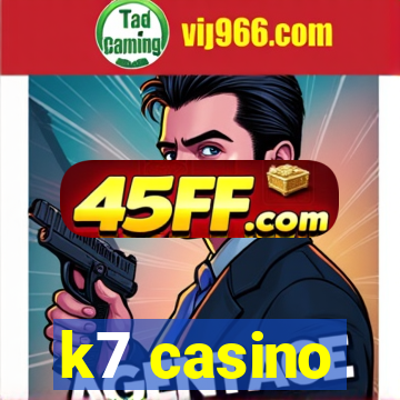 k7 casino